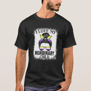 I Love My Nonbinary Child LGBT Non Binary Awarenes T-Shirt
