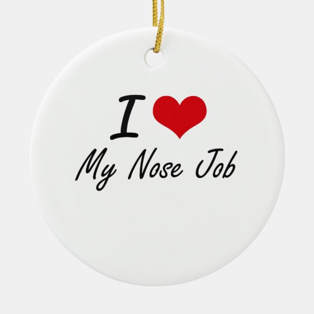 I Love My Nose Job Ceramic Tree Decoration (Front)
