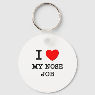 I Love My Nose Job Key Ring