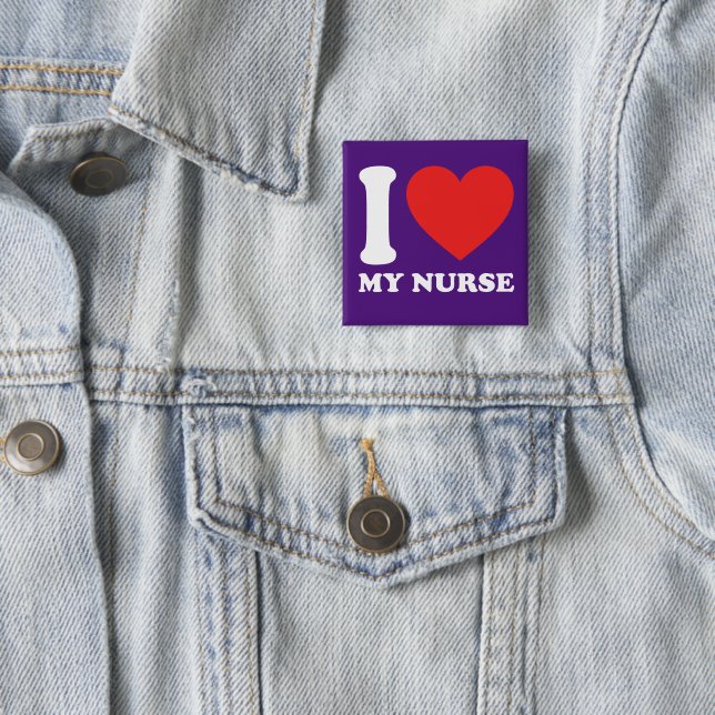I Love My Nurse 15 Cm Square Badge (In Situ)