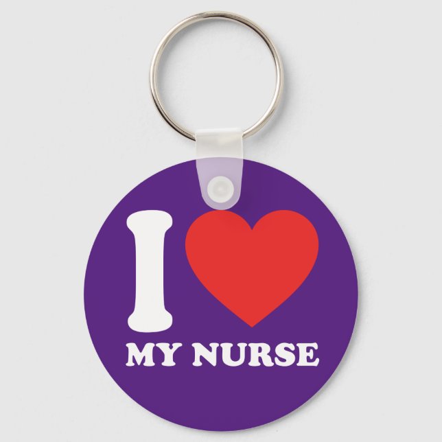 I Love My Nurse Key Ring (Front)