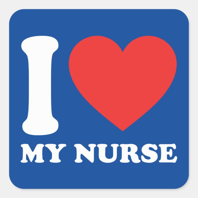 I Love My Nurse Square Sticker (Front)