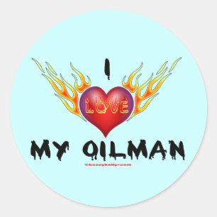 I Love My Oilman,Burning Heart,Oil Field Trash,Oil Classic Round Sticker