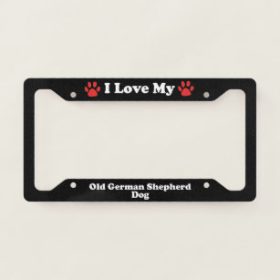 I Love My Old German Shepherd Dog Licence Plate Frame