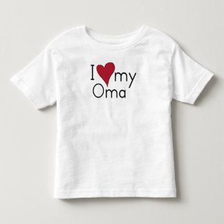 I love my Oma Toddler T-Shirt