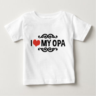 I Love my Opa Baby T-Shirt
