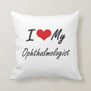 I love my Ophthalmologist Cushion