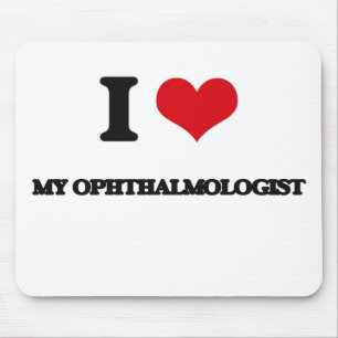 I Love My Ophthalmologist Mouse Mat