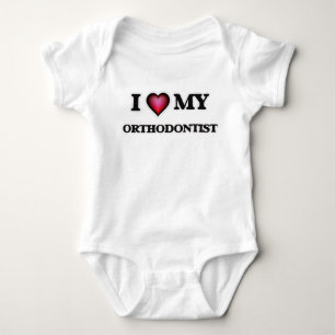 I love my Orthodontist Baby Bodysuit