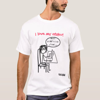 I love My Otaku T-Shirt
