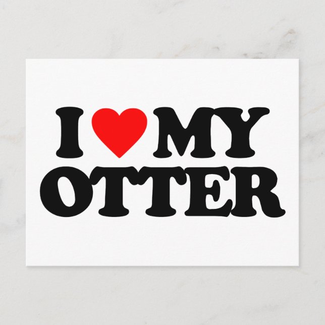 I LOVE MY OTTER POSTCARD (Front)