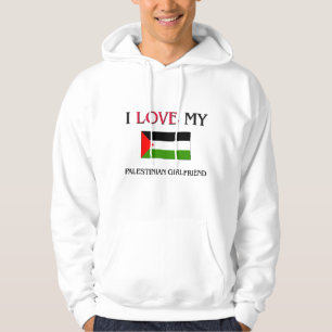 I Love My Palestinian Girlfriend Hoodie