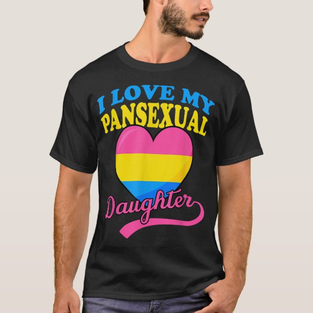 I love my Panseual Daughter cute Mum Dad Lgbtq Par T-Shirt (Front)