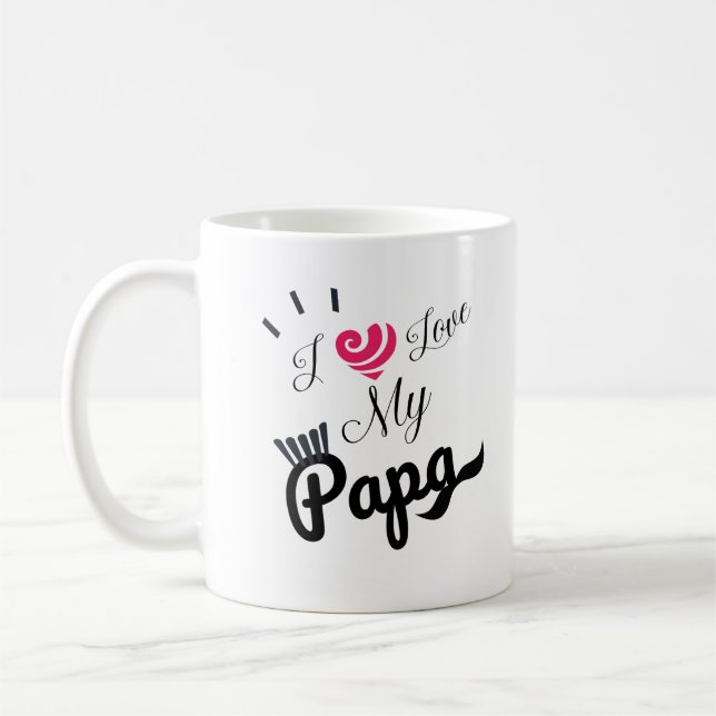 I Love My Papa Design  Coffee Mug (Left)