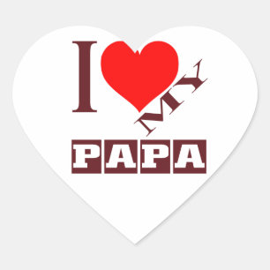 i love my Papa. Heart Sticker