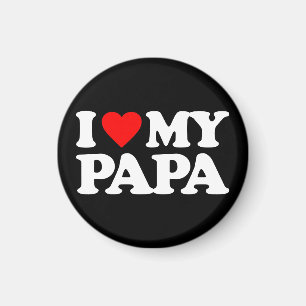 I LOVE MY PAPA MAGNET
