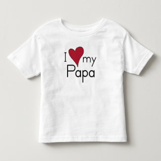 I Love my Papa Toddler T-Shirt