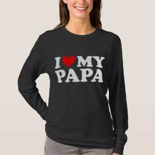 I Love My Papa with Heart T-Shirt
