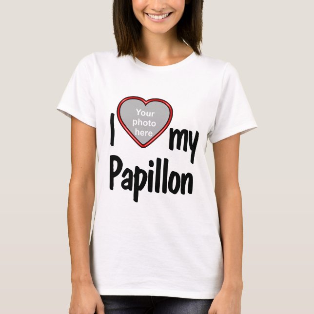 I Love My Papillon - Red Heart Dog Lover's Photo T-Shirt (Front)