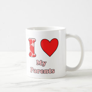 I love my parents coffee mug