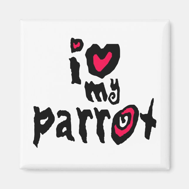 I Love My Parrot Magnet (Front)