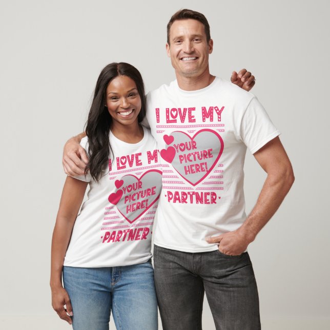 I Love My Partner Custom Love Photo T-Shirt (Unisex)