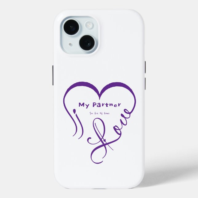 I Love My Partner - You Are My Home Throw Pillow Case-Mate iPhone Case (Back)