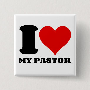 I LOVE MY PASTOR 15 CM SQUARE BADGE