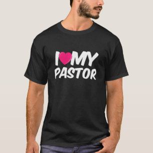 I love my pastor costume for Men and Women T-Shirt