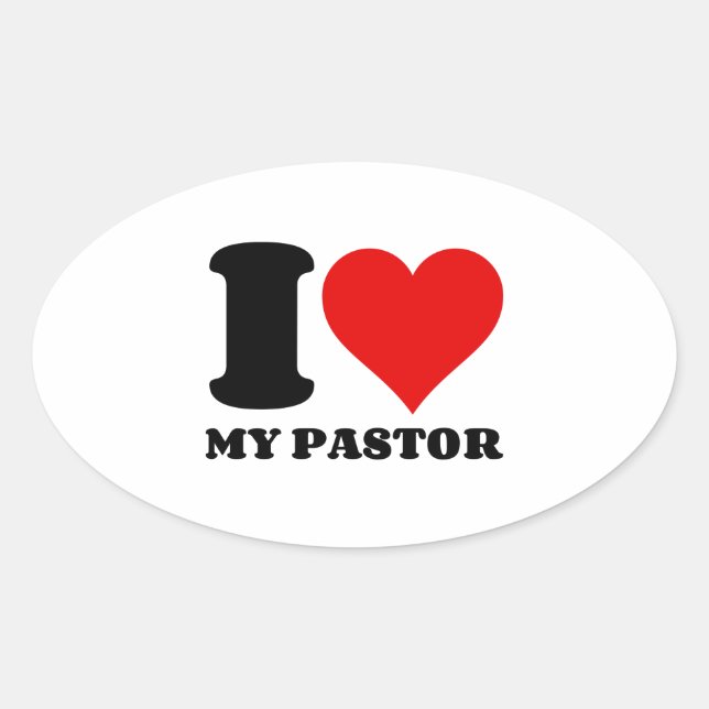 I LOVE MY PASTOR OVAL STICKER (Front)