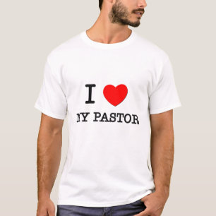 I Love My Pastor T-Shirt