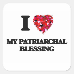 I Love My Patriarchal Blessing Square Sticker