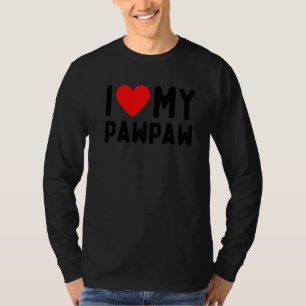I Love My PawPaw T-Shirt