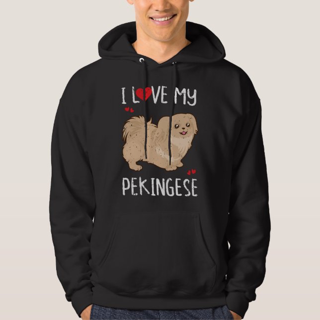 I love my pekingese  dog breed hoodie (Front)