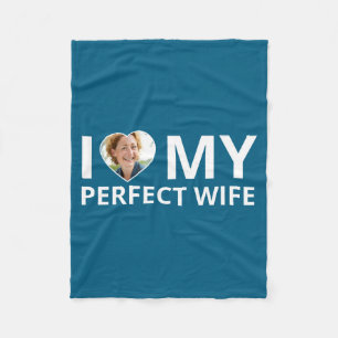 I Love My Perfect Wife Photo Heart Funny Husband T Fleece Blanket