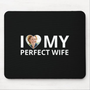 I Love My Perfect Wife Photo Heart Funny Husband T Mouse Mat