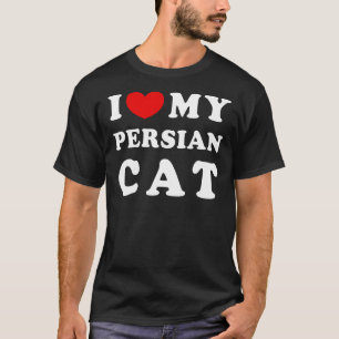 I Love My Persian Cat I Heart My Persian Cat T-Shirt