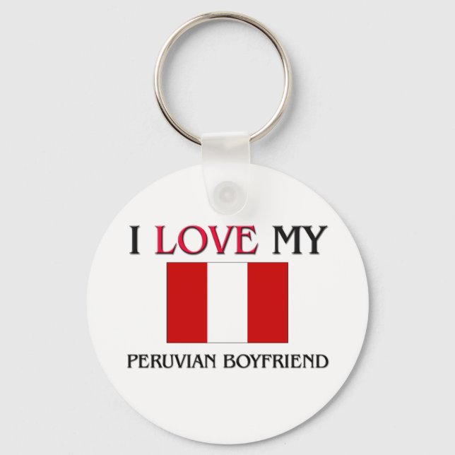 I Love My Peruvian Boyfriend Key Ring (Front)