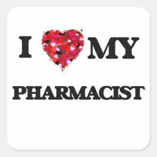 I love my Pharmacist Square Sticker