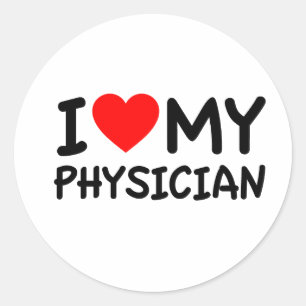 I love my physician classic round sticker