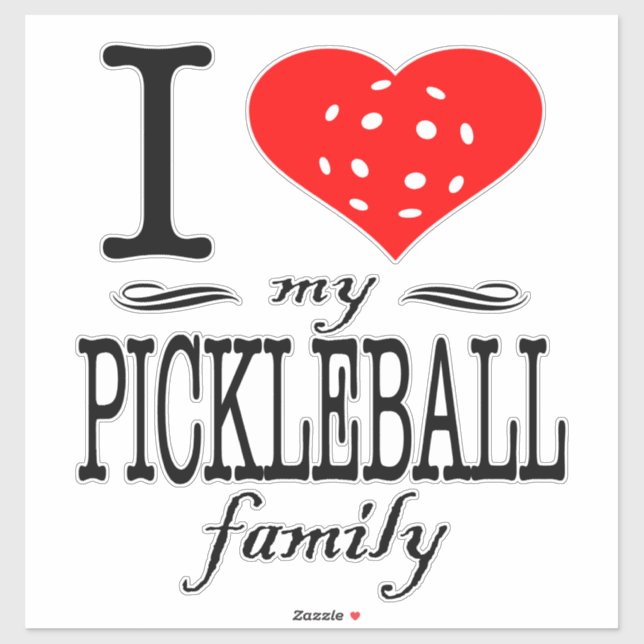 I Love My Pickleball Family Saying (Sheet)