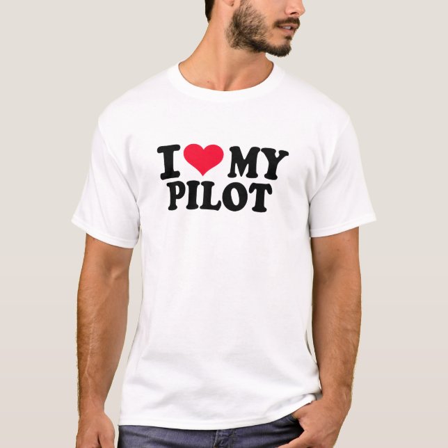 I love my Pilot T-Shirt (Front)