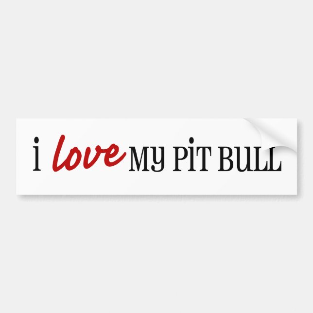I Love My Pit Bull Bumper Sticker (Front)