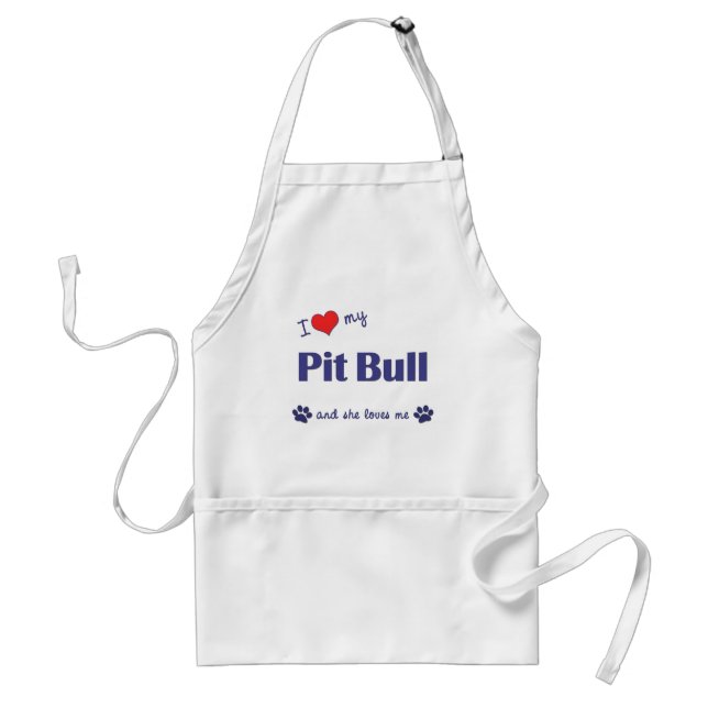 I Love My Pit Bull (Female Dog) Standard Apron (Front)