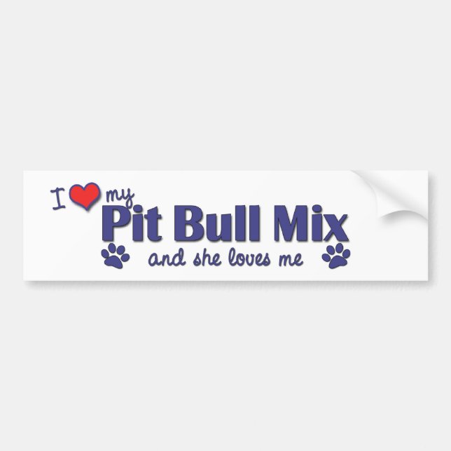 I Love My Pit Bull Mix (Female Dog) Bumper Sticker (Front)
