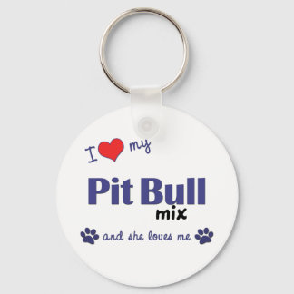 I Love My Pit Bull Mix (Female Dog) Key Ring