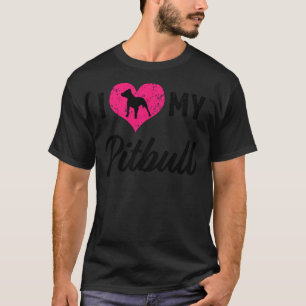I Love My Pitbull Womens Relaxed Fit T-Shirt