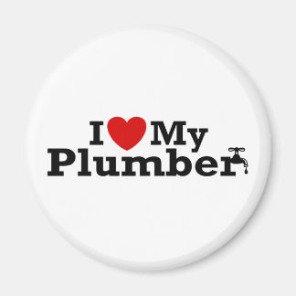 I Love My Plumber Magnet