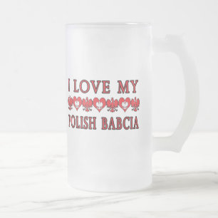 I Love My Polish Babcia Frosted Glass Beer Mug
