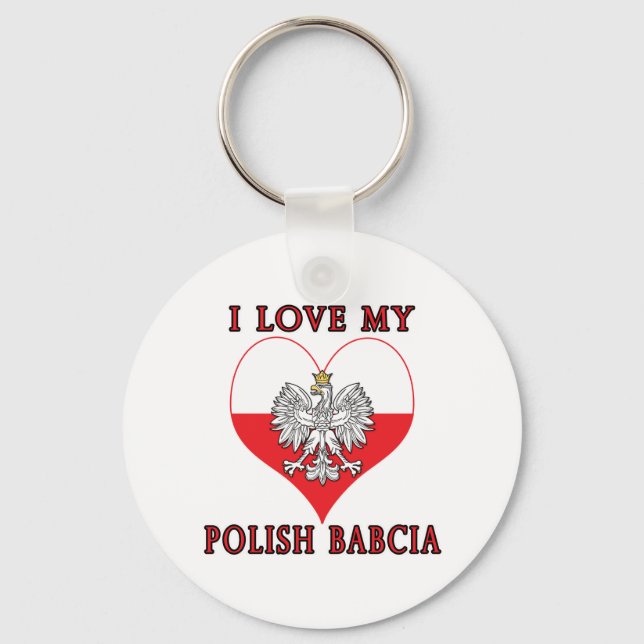 I Love My Polish Babcia Key Ring (Front)